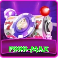 p999 Max Casino App